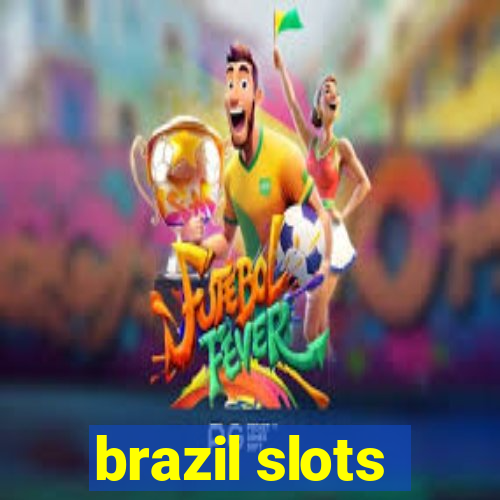 brazil slots